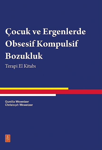 ÇOCUKLARLA OBSESİF KOMPULSİF BOZUKLUK Bir El Kitabı - Zwangsstörungen bei Kindern und Jugendlichen Ein Therapiemanual